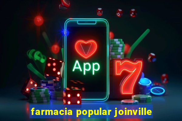 farmacia popular joinville